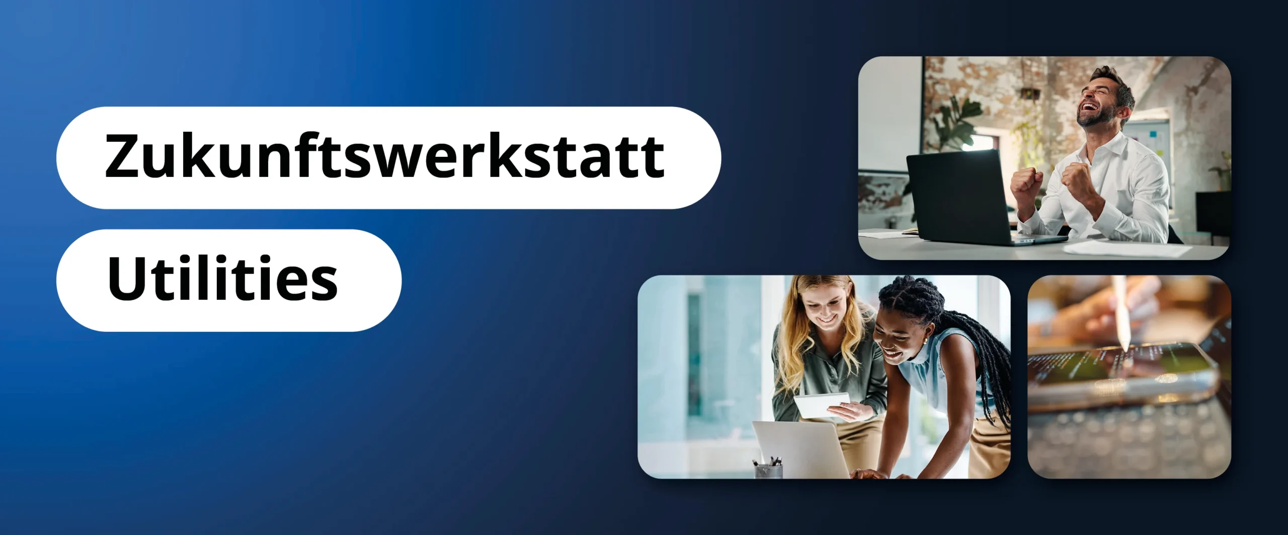 Drei Fotos zum Thema Wirtschaft mit „Zukunftswerkstatt Utilities“, die den Schwerpunkt auf Dienstleistungen legen.